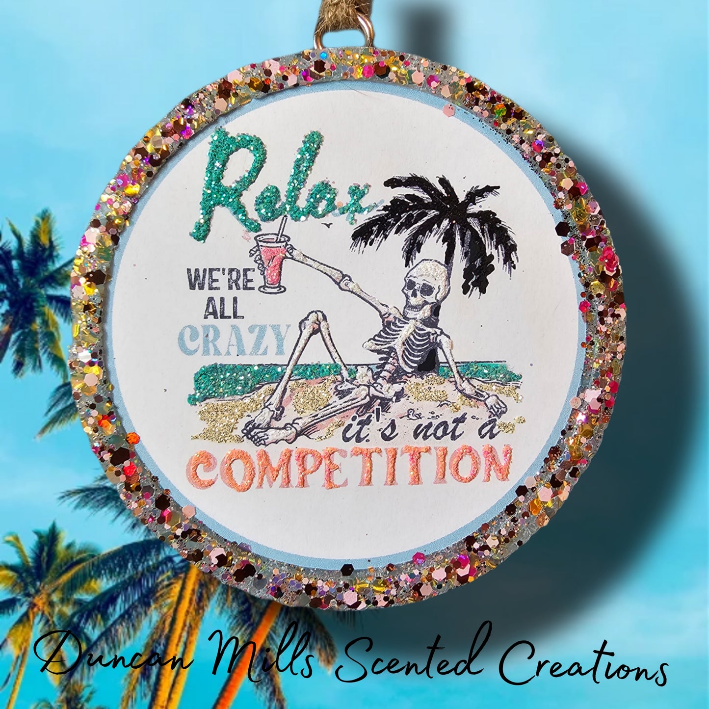 Relax We're All Crazy Freshie | Skelly | Choose Size | Made to order