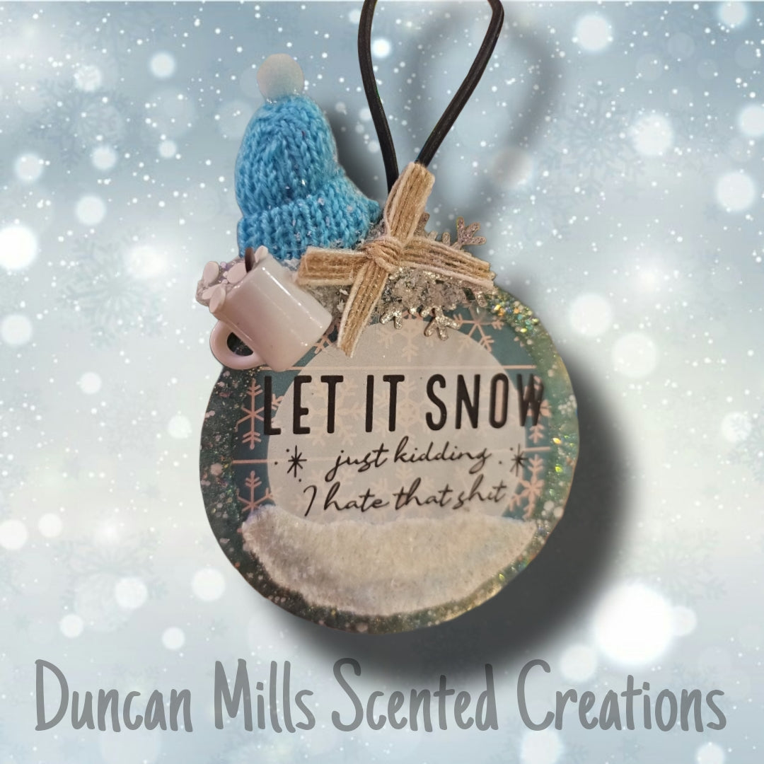 Let it snow Freshie | Just Kidding | Funny Freshie | Made to order