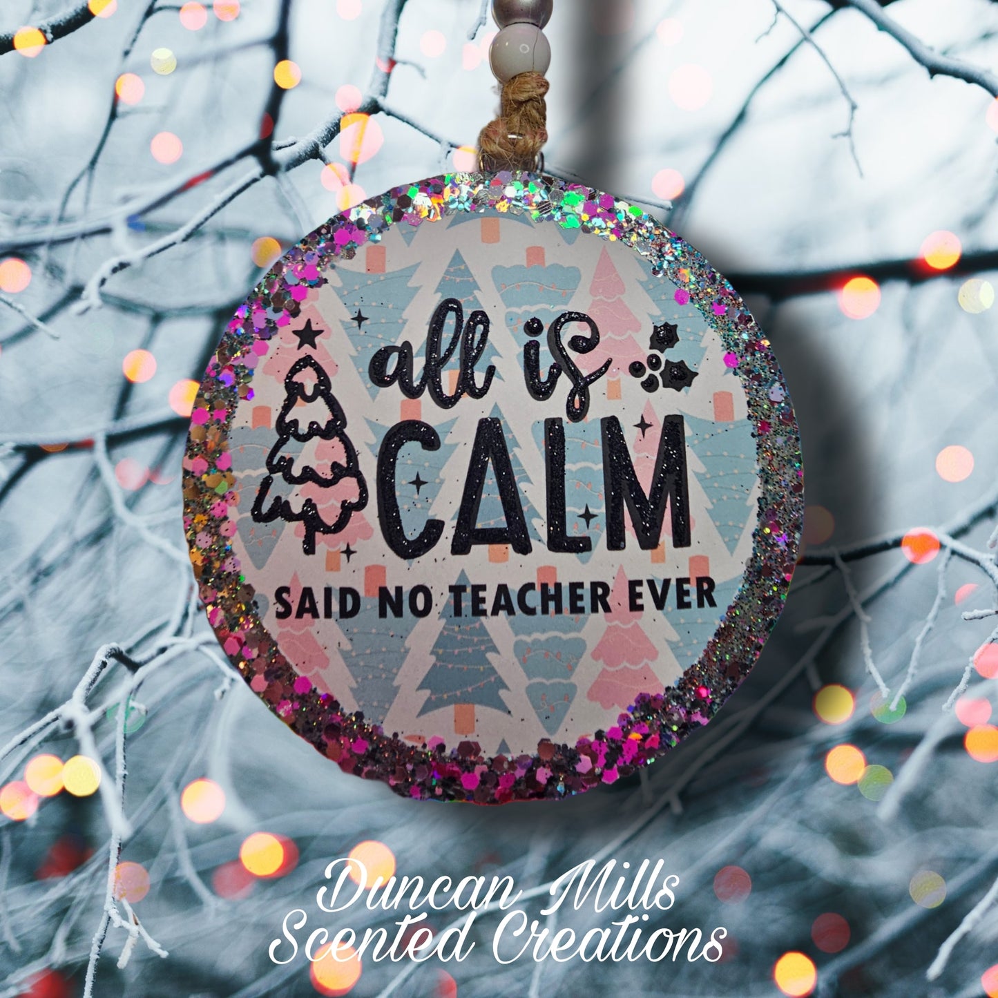 All is Calm | Said no teacher ever | Freshie  | Funny | Made to order | Choose size