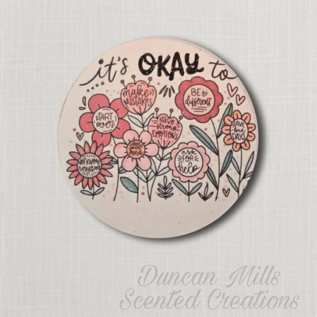 It's Okay Freshie  | Choose Size