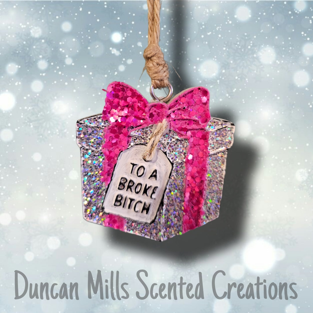 Broke Bitch Freshie | Gift | Made to order