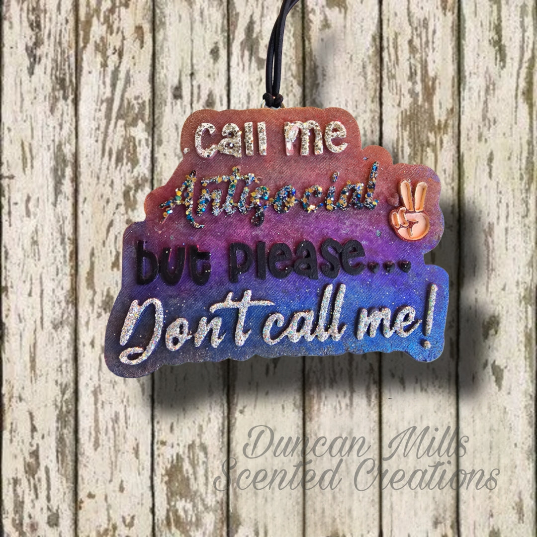 Call me Antisocial | Please Don't call Freshie  | Funny | Made to order | Choose size