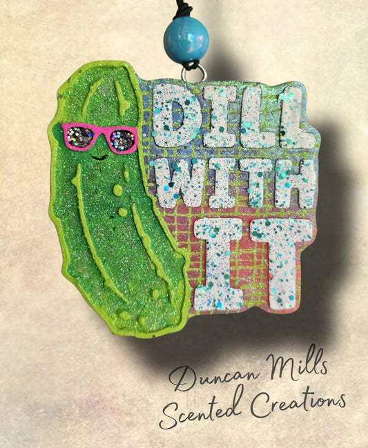 Dill With It | Pickle Lovers Freshie